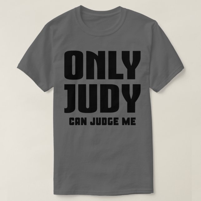 T-shirt Seule Judy Peut Me Juger (Design devant)
