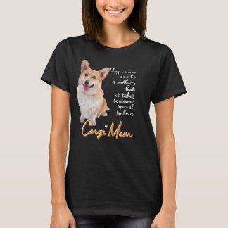 T-shirt Seule une femme peut être une mère, Spécial Corgi