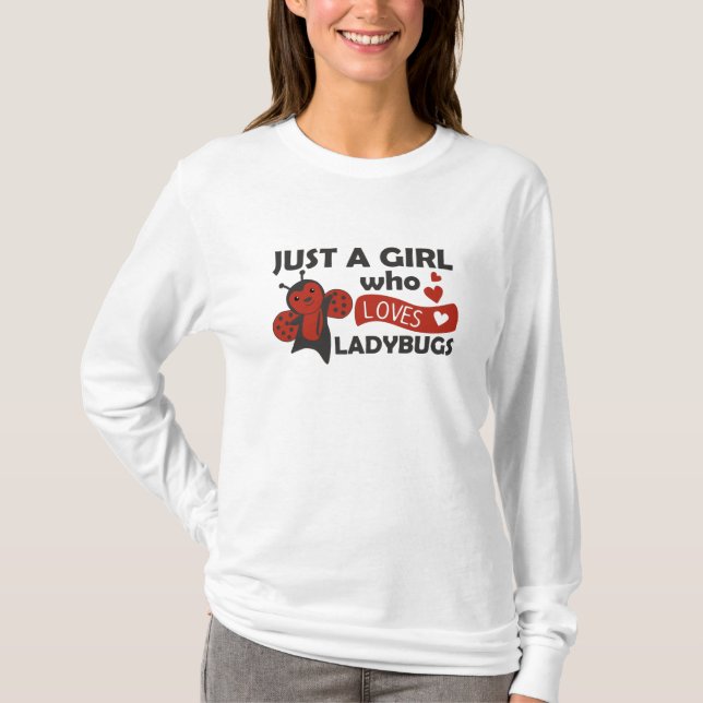 T-shirt Seule Une Fille La Ladybug Aime L'Insecte Douce (Devant)