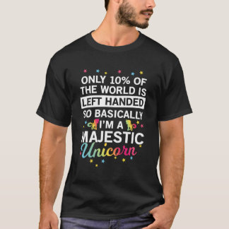 T-shirt Seulement 10 Du Monde Est Laissé Handed Majestic U