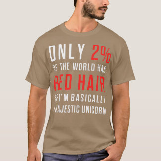 T-shirt Seulement 2 Du Monde A Les Cheveux Rouges Donc Ix2