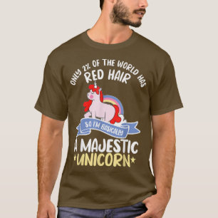 T-shirt Seulement 2 Du Monde A Red Hair Unicorn Ginger Re