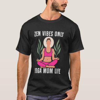 T-shirt Seulement des vibrations Zen Yoga Maman Vie Yoga M