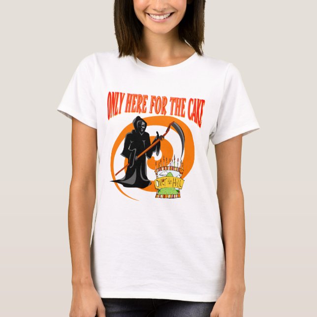 T-shirt Seulement ici pour le gâteau (Devant)