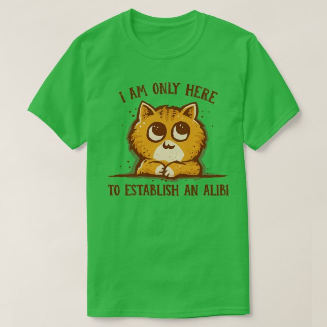 T-shirt Seulement ici pour les Alibi (Design devant)