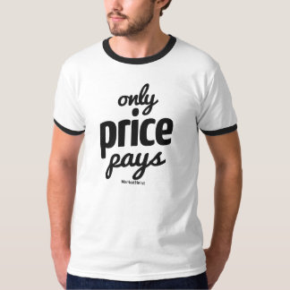 T-shirt "Seulement le prix paye" la pièce en t de la