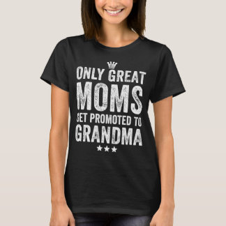 T-shirt Seulement les grandes mamans obtiennent favorisées