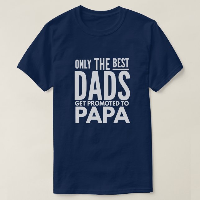 T-shirt Seulement les meilleurs papas obtiennent favorisés (Design devant)