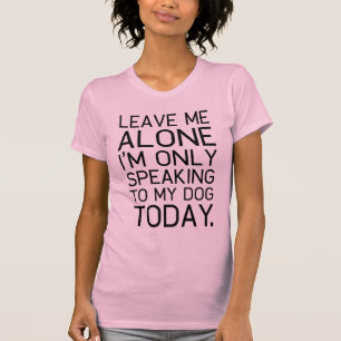 T-shirt Seulement mon chien comprend