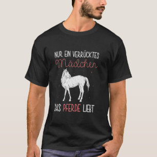 T-shirt Seulement une fille folle qui aime les chevaux Cav