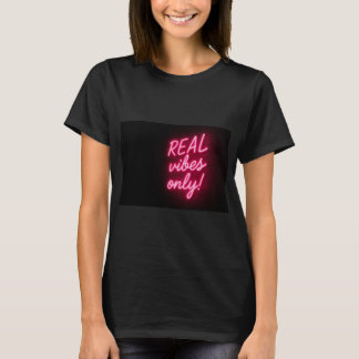 T-shirt Seules de Véritables Vibes !