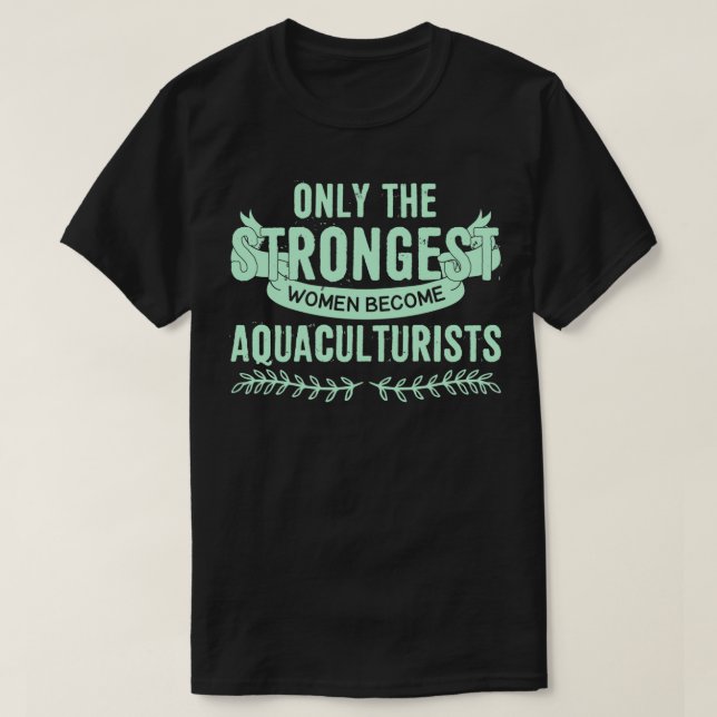 T-shirt Seules Les Femmes Les Plus Fortes Deviennent Des A (Design devant)