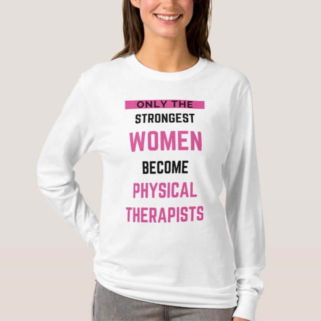 T-shirt Seules Les Femmes Les Plus Fortes Deviennent Physi (Devant)
