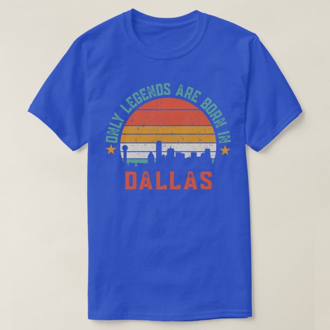 T-shirt Seules les légendes naissent à dallas (Design devant)
