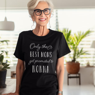 T-shirt Seules les meilleures mamans sont promues à Nonna