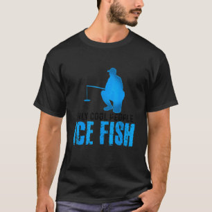 T-shirt Seules les personnes Cool Pêche à la glace Pêche à