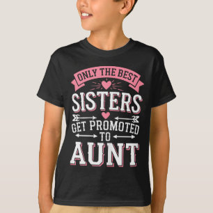 T-shirt Seules les sœurs sont promues à tantine