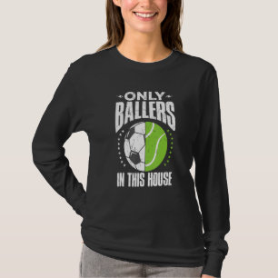 T-shirt Seuls les Ballers Ball Maman Papa Tennis Football