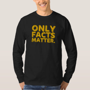 T-shirt Seuls les faits comptent Faux News Journaliste Rep
