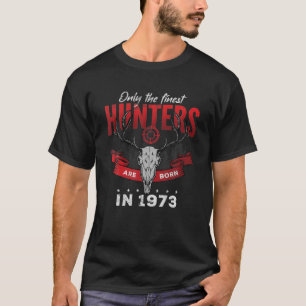 T-shirt Seuls Les Meilleurs Chasseurs Sont Nés En 1973