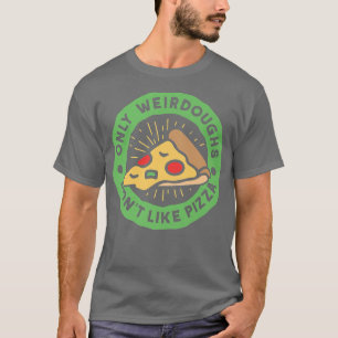 T-shirt Seuls Les Paniers-Poissons N'Aiment Pas Le Pizza P