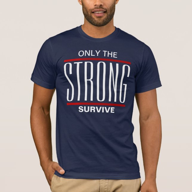 T-shirt Seuls les plus forts survivent (Devant)