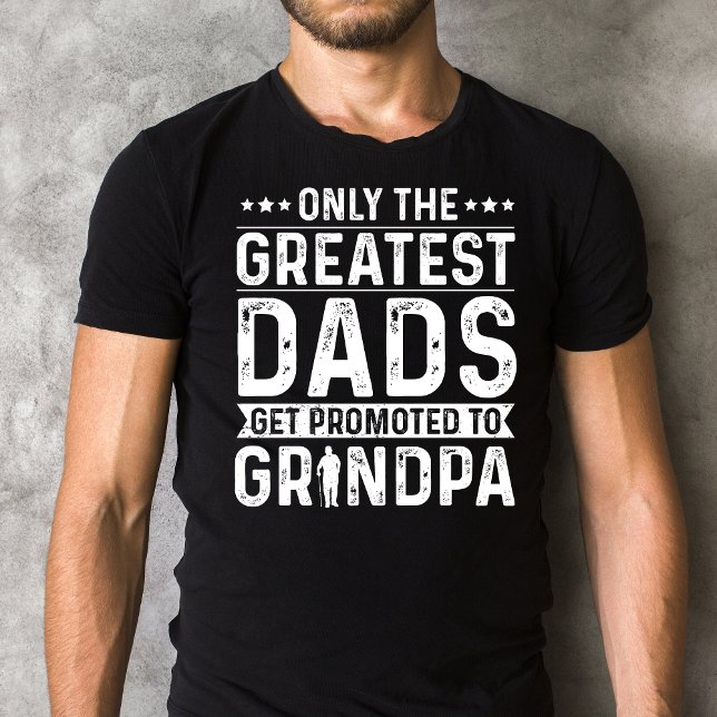 T-shirt Seuls les plus grands papas sont promus à grand-pè (Vintage Only the Greatest Dads Get Promoted to Grandpa T-Shirt | Funny New Grandpa Gift)