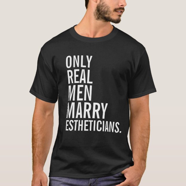 T-shirt Seuls les vrais hommes épousent des Esthétiques (Devant)