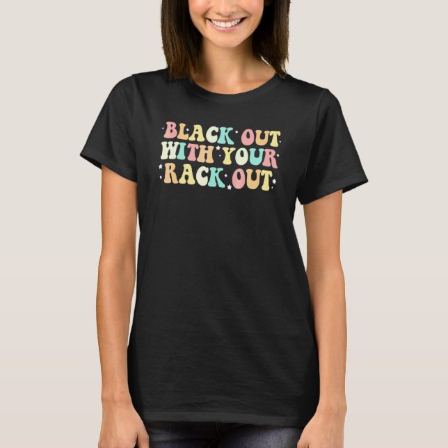 T-shirt S'évanouir avec votre rack dehors en buvant des dé (Devant)