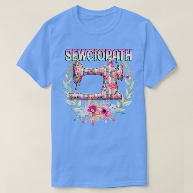 T-shirt Sewciopath Drôle Quilting Coudre Seamstress (Design devant)