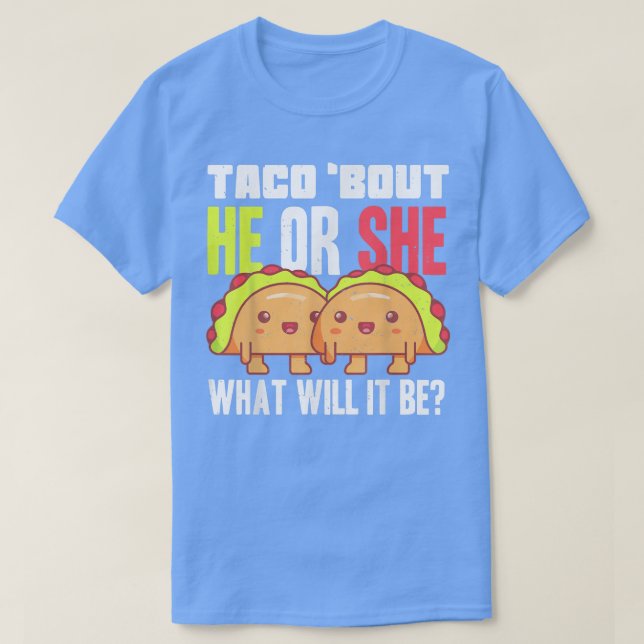 T-shirt Sexe Révéler Lui Ou Elle Taco Baby shower Pun Team (Design devant)