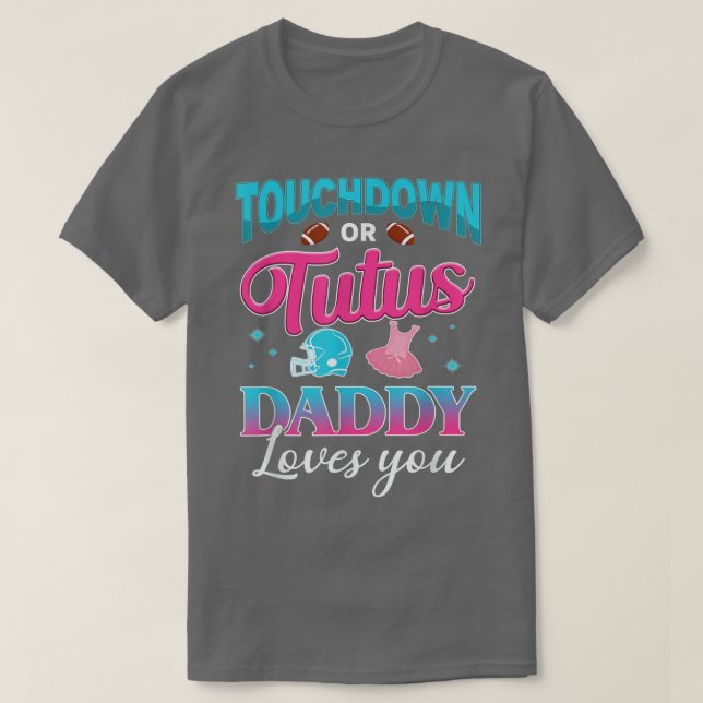 T-shirt Sexe Révéler Touchdown Ou Tutus Daddy Correspondan (Design devant)