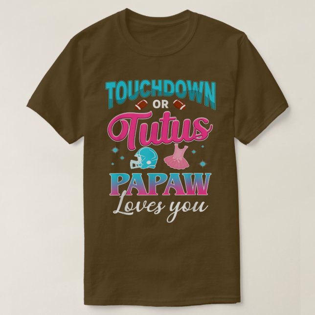 T-shirt Sexe Révéler Touchdown Ou Tutus Papaw Correspondan (Design devant)