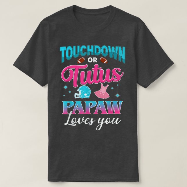 T-shirt Sexe Révéler Touchdown Ou Tutus Papaw Correspondan (Design devant)