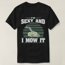 Sexy Et Je Mow It Funny Riding Mower Mowing Cadeau