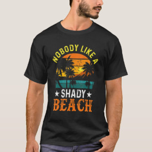 T-shirt Shady Beach Women Personne N'Aime Une Plage Ombrag