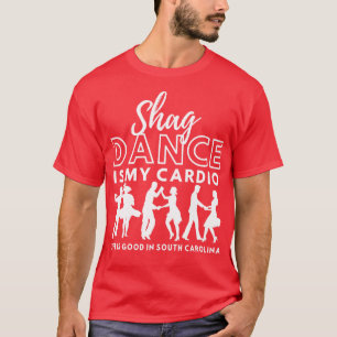 T-shirt Shag Dance est mon dio La vie est bonne en Carolin