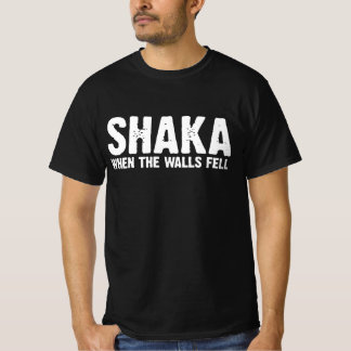 T-SHIRT SHAKA QUAND LES MURS TOMBENT