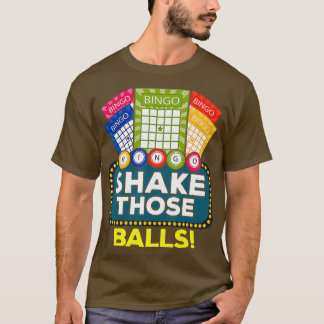 T-shirt Shake Those Balls  Funny Bingo Player Tee Bingo