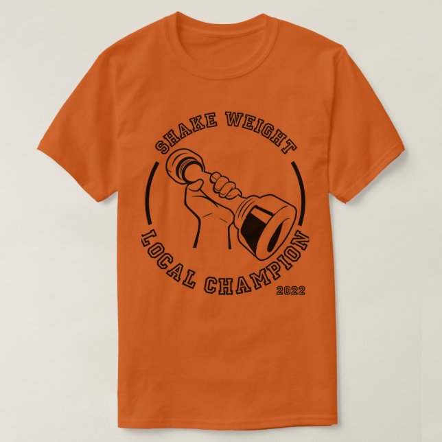 T-shirt Shake Weight Champion local (Design devant)