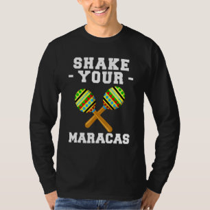 T-shirt Shake Your Maracas Latin Mexican Music Sombrero Fi
