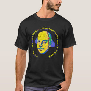 T-shirt Shakespearean Citation Macbeth Si C'Est Fait Quand