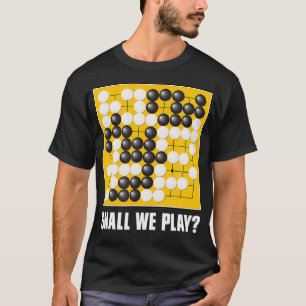 T-shirt Shall We Play Go jeu de société Baduk Weiqi