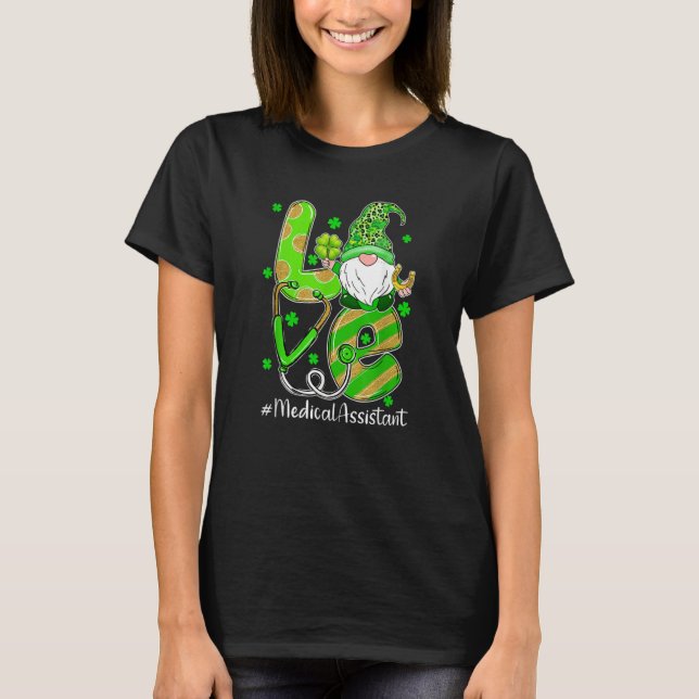 T-shirt Shamrock Gnome Love Medical Assistant St Patricks  (Devant)