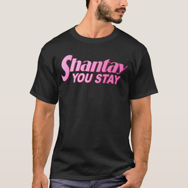T-shirt Shantay vous restez (Devant)