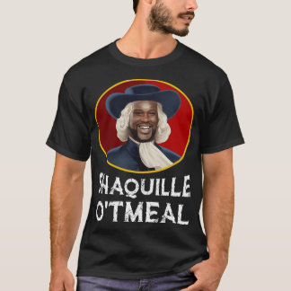 T-shirt Shaquille Oatmeal Funny Shaquille Otmeal family