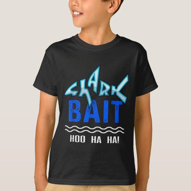 T-shirt Shark Bait Hoo Ha Ha Funny Funny Shark Of Week  (Devant)