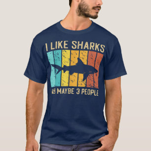 T-shirt Shark Drôle J'Aime Requin Et Peut-Être 3 Personnes