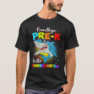 T-shirt Shark Goodbye Preschool Graduation Hello Kindergar