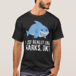T-shirt Shark Lover J'Aime Vraiment Les Requins Ok Funny S<br><div class="desc">Shark Lover J'Aime Vraiment Les Requins Ok Shark Drôle</div>